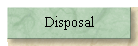 Disposal